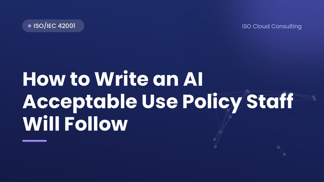 Title card: How to Write an AI Acceptable Use Policy Staff Will Follow
