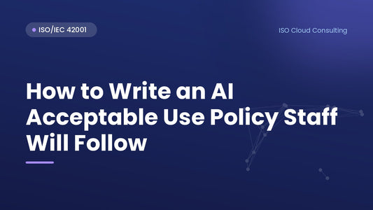 Title card: How to Write an AI Acceptable Use Policy Staff Will Follow