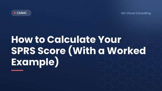 Title card: How to Calculate Your SPRS Score (With a Worked Example)