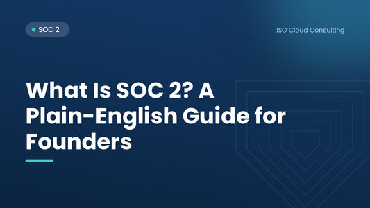 Title card: What Is SOC 2? A Plain-English Guide for Founders