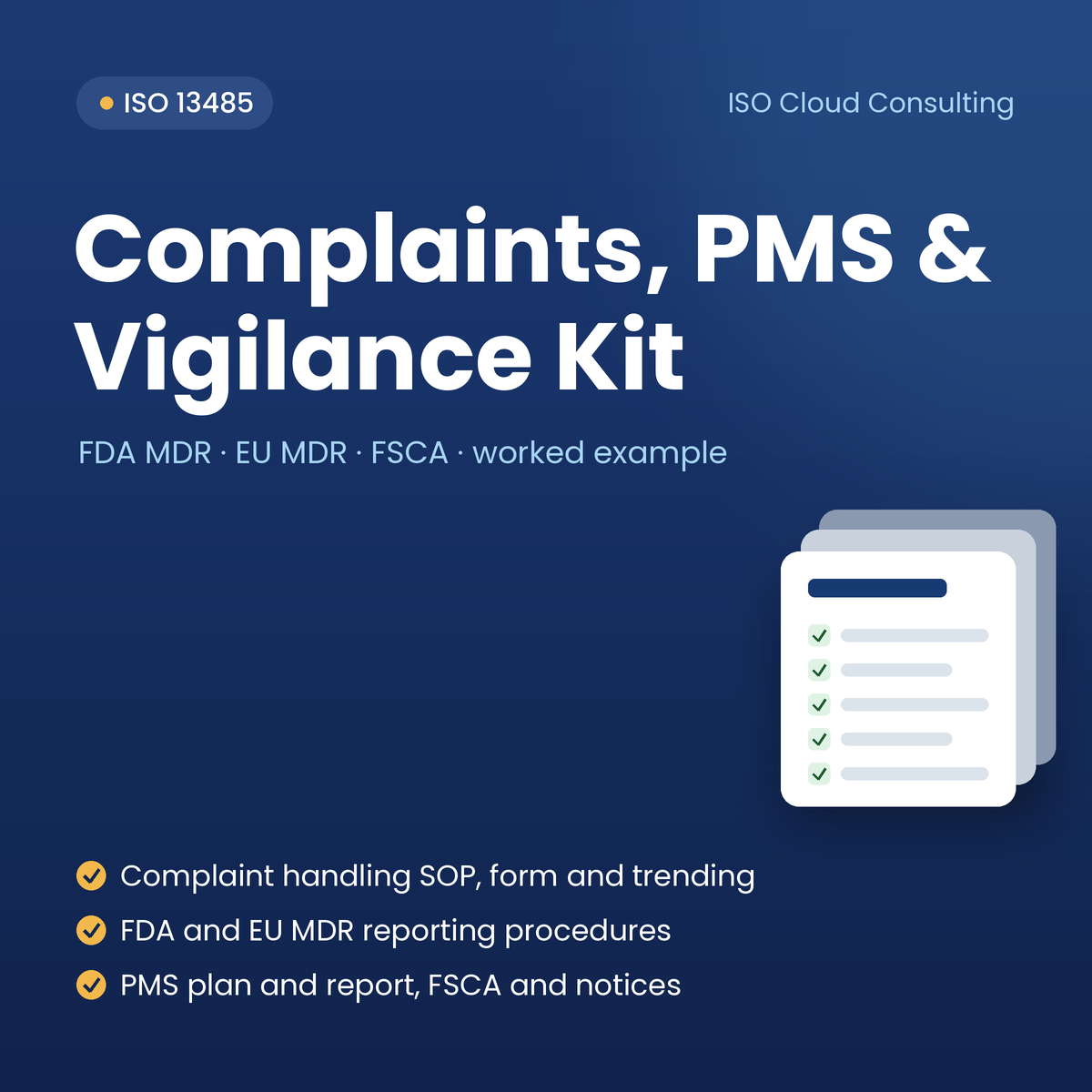 ISO 13485 Complaint Handling, PMS & Vigilance Kit: complaint handling SOP, form and trending, FDA and EU MDR reporting procedures, PMS plan and report, FSCA and notices