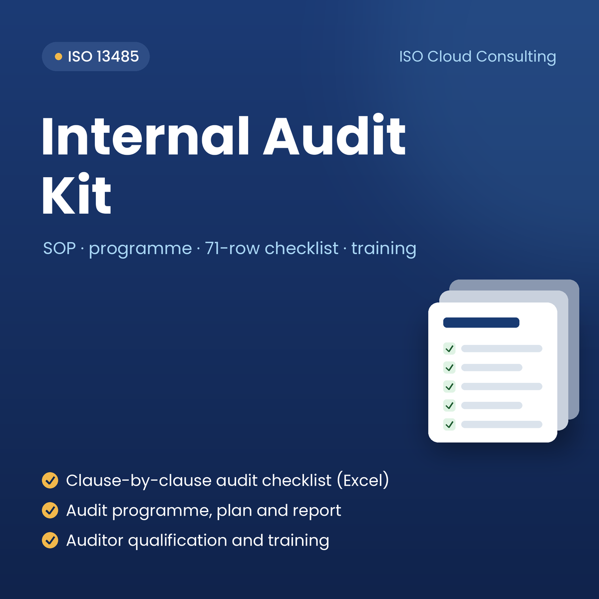 ISO 13485 Internal Audit Kit: clause-by-clause audit checklist (Excel), audit programme, plan and report, auditor qualification and training