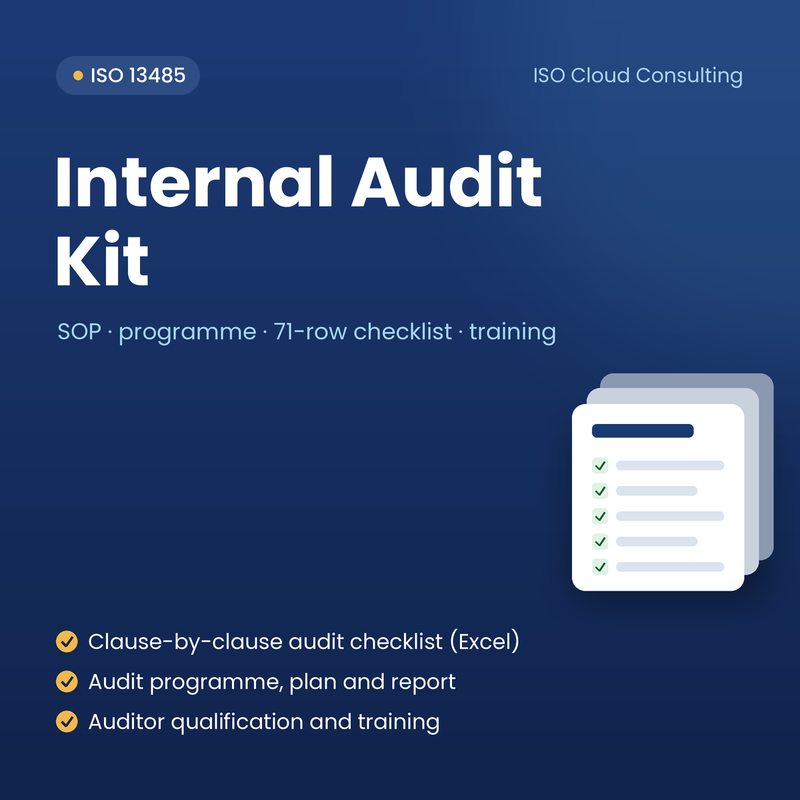 ISO 13485 Internal Audit Kit: clause-by-clause audit checklist (Excel), audit programme, plan and report, auditor qualification and training