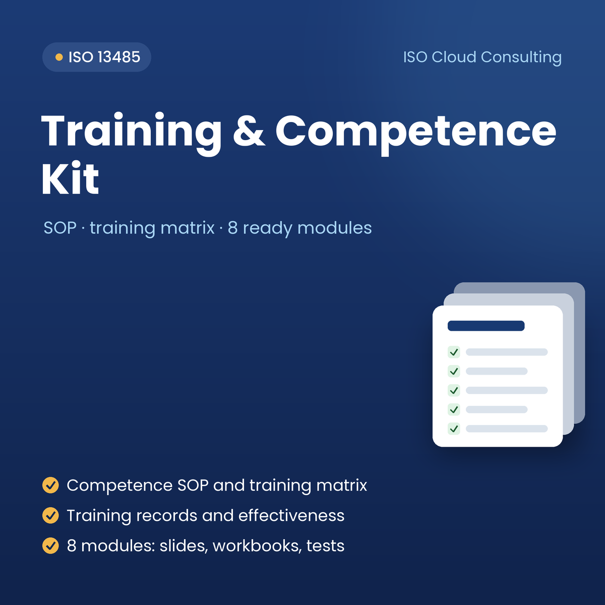 ISO 13485 Training & Competence Kit: competence SOP and training matrix, training records and effectiveness, 8 training modules with slides, workbooks and tests