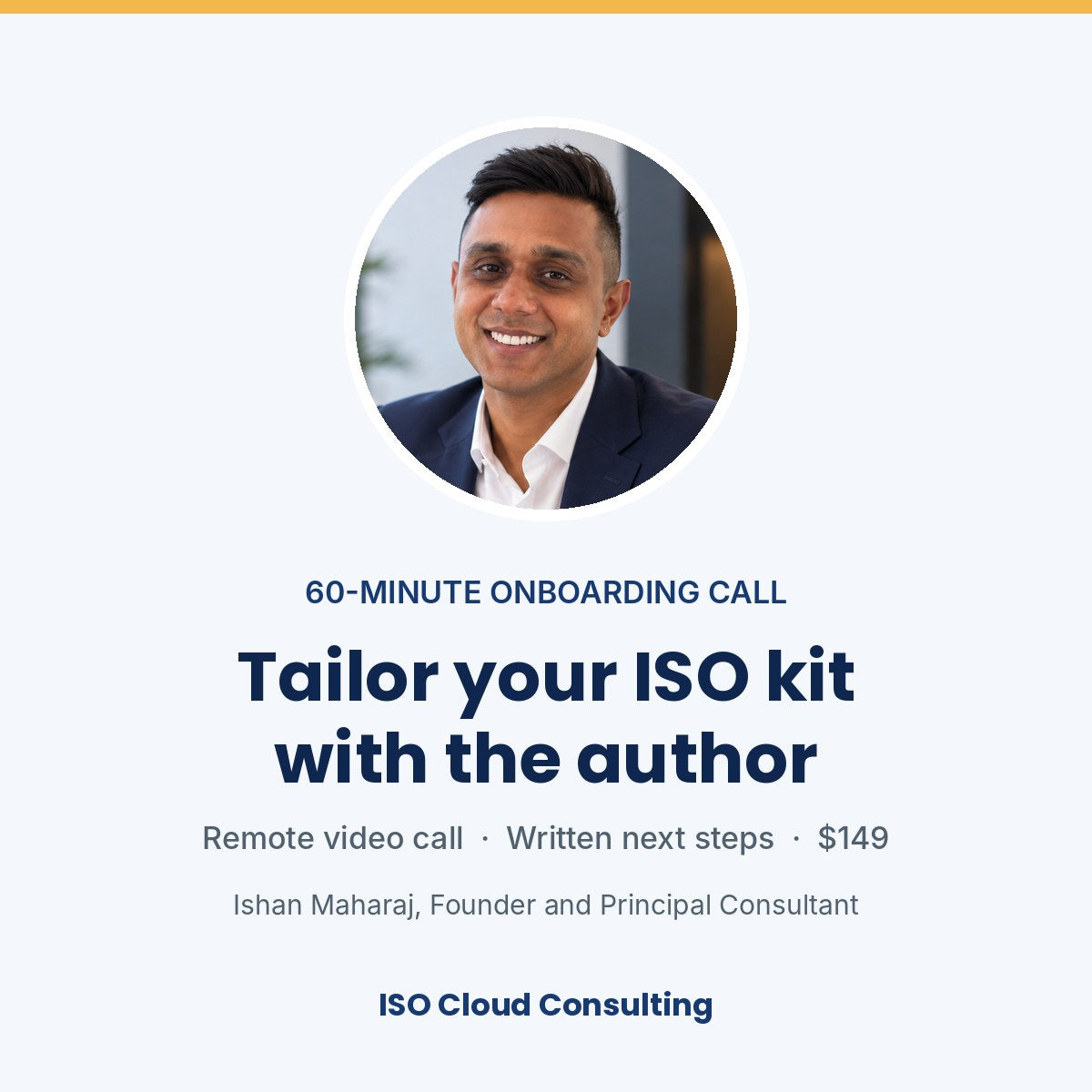60-minute onboarding call: tailor your ISO kit with the author, Ishan Maharaj