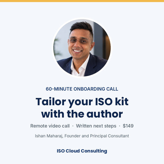 60-minute onboarding call: tailor your ISO kit with the author, Ishan Maharaj
